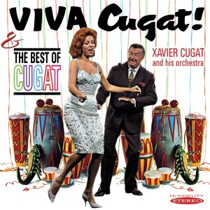 Cugat ,Xavier And His Orchestra - Viva Cugat / The Best Of...